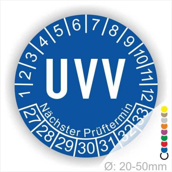 Prüfaufkleber rund, Farbe- Blau, Text "UVV" in Weiß. Startjahr- 27, Monatszahlen Oben und Jahreszahlen Unten in Kreisform. Über den Jahreszahlen Text "Nächster Prüftermin". Die Prüfplakette wird verwendet zur Prüfung von Anlagen & Maschinen