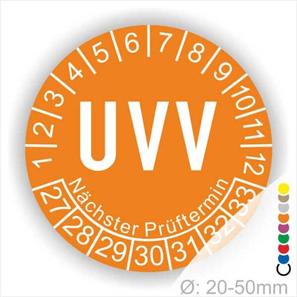 Prüfaufkleber rund, Farbe- Orange, Text "UVV" in Weiß. Startjahr- 27, Monatszahlen Oben und Jahreszahlen Unten in Kreisform. Über den Jahreszahlen Text "Nächster Prüftermin". Die Prüfplakette wird verwendet zur Prüfung von Anlagen & Maschinen