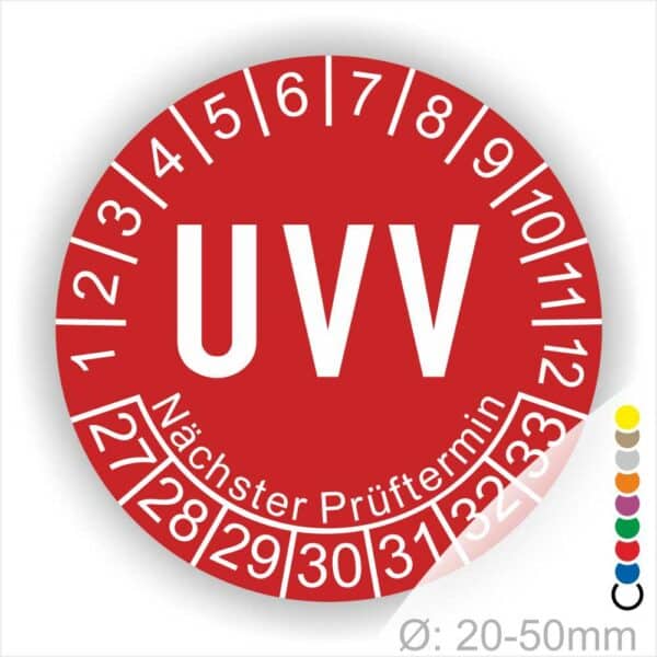 Prüfaufkleber rund, Farbe- Rot, Text "UVV" in Weiß. Startjahr- 27, Monatszahlen Oben und Jahreszahlen Unten in Kreisform. Über den Jahreszahlen Text "Nächster Prüftermin". Die Prüfplakette wird verwendet zur Prüfung von Anlagen & Maschinen