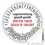 Alt-Text: Prüfplakette für Lagereinrichtungen, die gemäß DIN EN 15635 und DGUV R 108-007 geprüft wurde, mit Angabe des nächsten Prüftermins und einem Durchmesser von 20-50 mm.