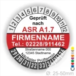 Prüfsiegel mit der Aufschrift „Geprüft nach ASR A1.7“, einschließlich Platz für Firmennamen, Telefonnummer und Adresse. Das Design zeigt einen nächsten Prüftermin und hat einen Durchmesser von 25-50 mm.